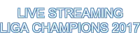 live streaming liga champions 2017 - 888SLOT